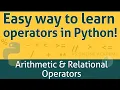 Easy way to learn operators in python Arithmetic operators Relational operators
