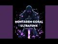 Download Lagu Montagem Coral UltraFunk