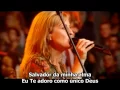 Hillsong   Open My Eyes - Abra meus olhos