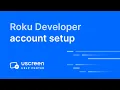 Roku Developer Account Setup for Uscreen TV App