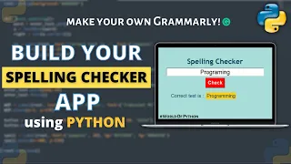 Create Your own Grammarly How to create Correct Spelling Checker in Python Spelling Checker app