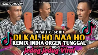 dj india kal ho na ho dj kal ho na ho remix india orgen tunggal viral tik tok terbaru 2025