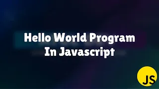 How to Create Your First JavaScript Program Hello World with Node js