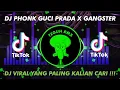 Download Lagu DJ PHONK GUCI PRADA X GANGSTER JEDAG JEDUG || DJ VIRAL TERBARU 2O23