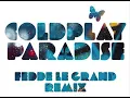 Coldplay -- Paradise (Fedde Le Grand Remix)