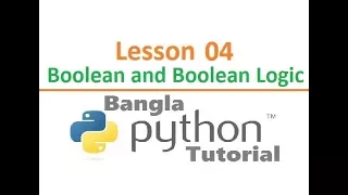 Python Bangla Tutorial Lesson 04 Boolean and Boolean Logic