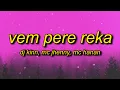 Lagu Vem Pere Reka (Slowed)