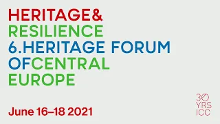 HERITAGE RESILIENCE 6TH HERITAGE FORUM OF CENTRAL EUROPE Day 2 Part1 