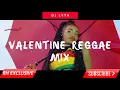 Download Lagu DJ LYTA  - 2018 HOT NEW  VALENTINE REGGEA  ONE DROP MIX (RH EXCLUSIVE)