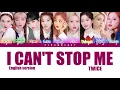TWICE - I Can't Stop Me [English version] (Color Coded Lyrics)