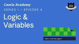Logic and Variables Castle Academy Ep 4