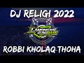DJ SHOLAWAT ROBBI KHOLAQ THOHA SLOW FULL BASS