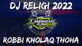 dj sholawat robbi kholaq thoha slow full bass