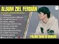 Download Lagu ZIEL FERDIAN - KENANGAN - SEMOGA ENGKAU BAHAGIA - FULL ALBUM TERBAIK 2025 || LAGU SLOW POPULER TERBA