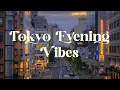 Download Lagu Tokyo Evening Vibes 🌆 Japanese Lofi Mix for Relaxation and Focus