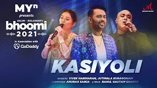 Download Kasiyoli - MYn presents Bhoomi 2021 | Anurag Saikia | Vivek Hariharan, Jutimala | Rahul GS | Salim M MP3