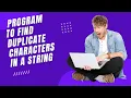 Find duplicate Characters in a String Java code Tamil explanation