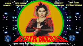 Download Jaipongan BIBIR MERAH, Euis Walet, Ujang Daros Grup MP3