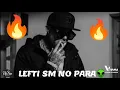 LEFTY SM NO PARA👽 (VIDEO OFFICIAL)