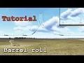 Barrel roll tutorial - Aerobatics