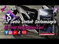 Download Lagu DJ KITA BERBAGI CERITA BERSENANDUNG  TAWA DAN CANDA_SETIA UNTUK SELAMANYA COVER REMIX PLAT KT🎶