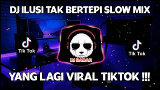 Download DJ ILUSI TAK BERTEPI !! TAK PERNAH LEPAS KAU DALAM INGATANKU VIRAL TIKTOK FULL BASS 2021 MP3