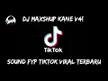 Download Lagu DJ MAXSHUP KANE V4! SOUND FYP TIKTOK VIRAL TERBARU 2024 Full BASS