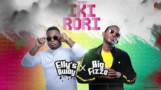 Elly's Bwoy - IKIRORI X Big Fizzo (Official Audio)