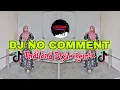 Download Lagu DJ NO COMMENT | THAILAND STYLE REMIX ( DJ AzmiYaw)