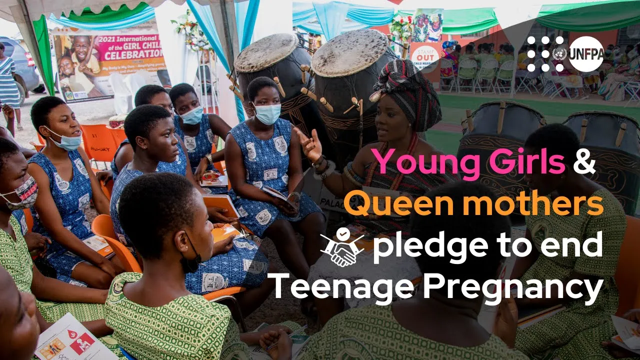 Young Girls and Queen Mothers in Ghana pledge to end teenage pregnancy
