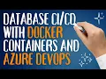 Database with Docker Containers and Azure DevOps