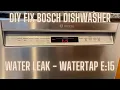 Bosch Dishwasher Error Code E15 - Watertap Fix