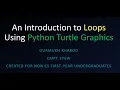 An Introduction to Loops Using Python Turtle Graphics - CMPT 376W