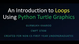 An Introduction to Loops Using Python Turtle Graphics - CMPT 376W