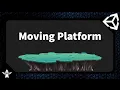 Make A Moving Platform Unity3D script below