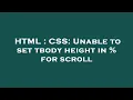 HTML CSS Unable to set tbody height in for scroll