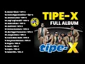 Download Lagu Lagu TIPE-X Full Album Terbaik Sepanjang Masa | Lagu SKA Indonesia