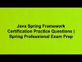 Java Spring Framework Certification Practice Questions Spring Professional Exam Prep