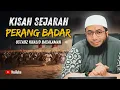 Download Lagu KISAH SEJARAH PERANG BADAR YANG JARANG DI KETAHUI  - USTADZ KHALID BASALAMAH