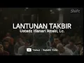 Lantunan Takbir - Ustadz Hanan Attaki, Lc (Yamuz - Sedetik Cinta)