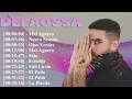 Todos los Éxitos de Delaossa | El Patio, Ojos Verdes, Veneno y Still Luvin | Playlist 2026 HD