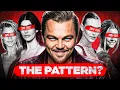 The Pattern Behind Leonardo DiCaprio s Girlfriends