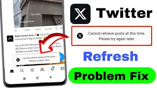 Cannot retrieve posts at this time Please try again later twitter refresh problem solve