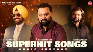 Punjabi Superhits Songs : Nachhatar Gill | Hans Raj Hans | Pammi Bai | New Punjabi Song 2026