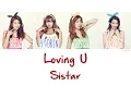 Download Lagu SISTAR (씨스타) - Loving U Lyrics [HAN|ROM|ENG]