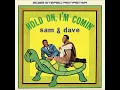 Hold On, I'm Comin' - 2022 Stereo Remaster (Sam & Dave)