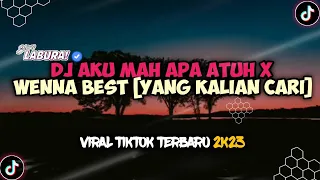 Download DJ AKU MAH APA ATUH X WENNA BEST [YANG KALIAN CARI] VIRAL TIK-TOK 2K23 MP3