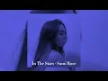 Download Lagu In The Stars - Sami Rose (speedup)