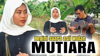 Ternyata begini selama ini suara asli Wulan tanpa editan,saat bawakan lagu mutiara bikin netizen...