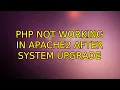 Ubuntu PHP not working in Apache2 after system upgrade 3 Solutions